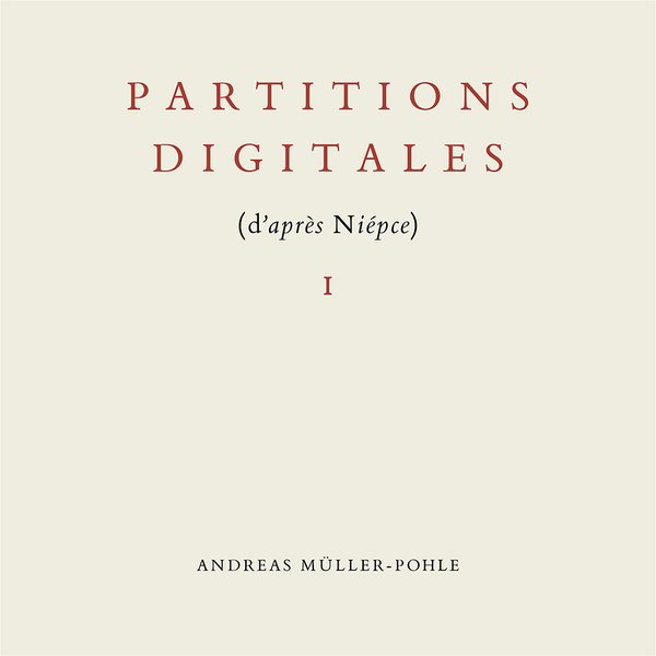 Andreas Müller-Pohle: Partitions digitales I (d’après Niépce)